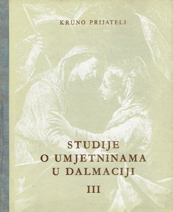 Studije o umjetninama u Dalmaciji III