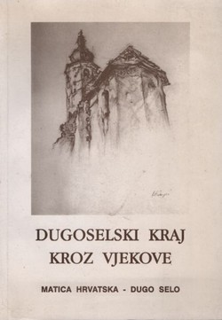 Dugoselski kraj kroz vjekove I.