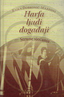 Harfa, ljudi, događaji. Strune sjećanja