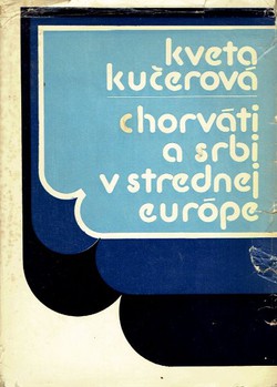 Chorvati a Srbi v strednej Europe