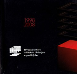 Hrvatska komora arhitekata i inženjera u graditeljstvu 1998-2008