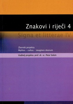 Znakovi i riječi 4. Zbornik projekta Mythos - cultus - imagines deorum