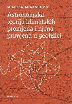 Astronomska teorija klimatskih promjena i njena primjena u geofizici