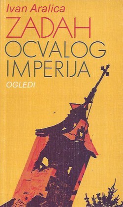 Zadah ocvalog imperija. Ogledi (2.izd.)