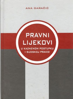 Pravni lijekovi u kaznenom postupku i sudskoj praksi