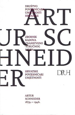 Hrvatski povjesničari umjetnosti 1. Artur Schneider 1879.-1946.