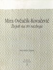 Mira Ovčačik-Kovačević. Živjeti na tri razboja