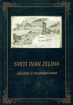 Sveti Ivan Zelina. Sjećanje u razglednicama