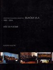 Hrvatsko pjevačko društvo Bijaćka vila 1903.-2004. Više od pjesme