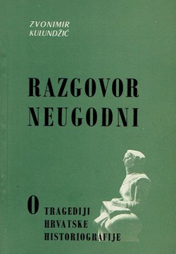 Razgovor neugodni. O tragediji hrvatske historiografije