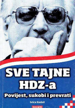 Sve tajne HDZ-a. Povijest, sukobi i prevrati