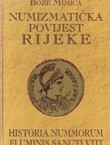 Numizmatička povijest Rijeke / Historia nummorum fluminis sancti Viti