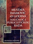 Mustafa Imamović 45 godina naučnog i publicističkog rada