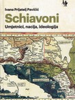 Schiavoni. Umjetnici, nacija, ideologija