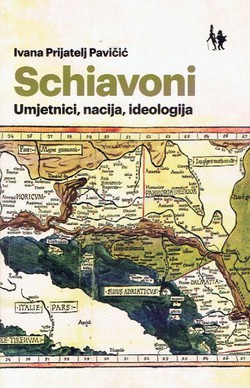 Schiavoni. Umjetnici, nacija, ideologija