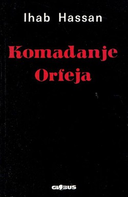 Komadanje Orfeja. Prema postmodernoj književnosti