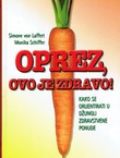 Oprez, ovo je zdravo! Kako se orijentirati u džungli zdravstvene ponude