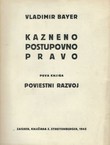 Kazneno postupovno pravo I. Poviestni razvoj