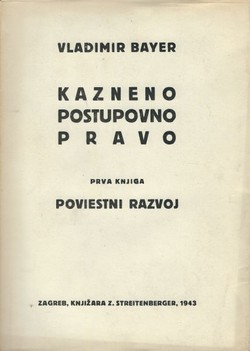 Kazneno postupovno pravo I. Poviestni razvoj