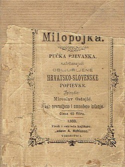 Milopojka. Pučka pjevanka sadržavajući obljubljene hrvatsko-slovenske popievke