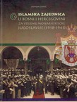 Islamska zajednica u Bosni i Hercegovini za vrijeme monarhističke Jugoslavije (1918-1941)