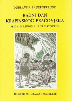 Radni dan Krapinskog pračovjeka. Priča o ljudima iz pleistocena