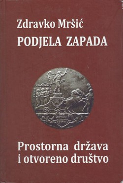 Podjela Zapada. Prostorna država i otvoreno društvo