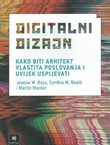 Digitalni dizajn. Kako biti arhitekt vlastita poslovanja i uvijek uspijevati