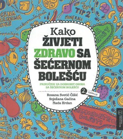 Kako živjeti zdravo sa šećernom bolešću (2.izd.)