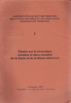 Etudes sur la ceramique romaine et daco-romaine de la Dacie et de la Mesie Inferieure I