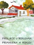 Proljeće u Ronjgima / Primavera a Ronjgi