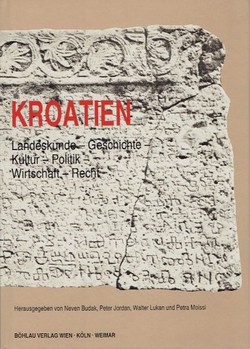 Kroatien. Landeskunde - Geschichte - Kultur - Politik - Wirtschaft - Recht