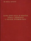 Ratna šteta koju je Nemačka učinila Jugoslaviji u Drugom svetskom ratu