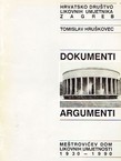 Dokumenti, argumenti. Meštrovićev Dom likovnih umjetnosti 1930-1990