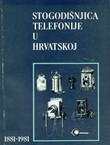 Stogodišnjica telefonije u Hrvatskoj 1881-1981