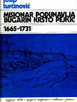 Misionar Podunavlja Bugarin Krsto Pejkić (1665-1731)