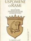 Uspomene o Rami i ramskom franjevačkom samostanu (pretisak iz 1882)