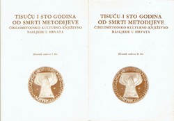 Tisuću i sto godina od smrti Metodijeve. Ćirilometodsko kulturno-književno nasljeđe u Hrvata I-II