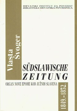 Südslawische Zeitung 1849.-1852. Organ nove epohe kod Južnih Slavena