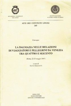 La Dalmazia nelle relazioni di viaggiatori e pellegrini da Venezia tra quatro e seicento