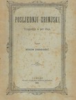 Posljednji Zrinjski. Tragedija u pet čina