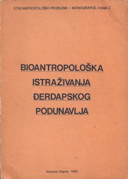 Bioantropološka istraživanja Đerdapskog Podunavlja / Bioanthropological Investigations of the Đerdap Region