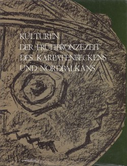 Kulturen der Fruhbronzezeit das Karpatenbeckens und Nordbalkans