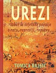 Urezi. Izbor iz svjetske poezije o ratu, represiji, ropstvu...