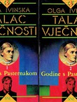 Talac vječnosti. Godine s Pasternakom I-II