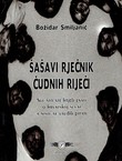 Šašavi rječnik čudnih riječi. Sve što ste htjeli znati o hrvatskoj sceni, a niste se usudili pitati