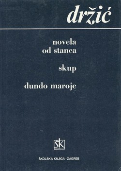 Novela od Stanca / Skup / Dundo Maroje