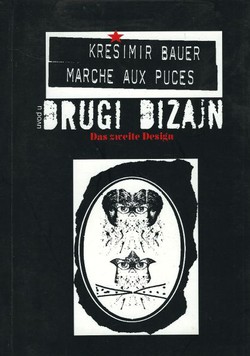 Marche aux puces. Uvod u drugi dizajn / Das zweite Design