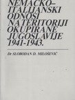 Nemačko-italijanski odnosi na teritoriji okupirane Jugoslavije 1941-1943.