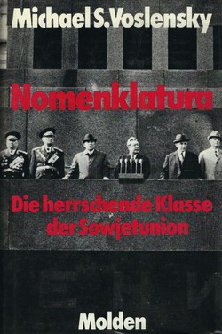 Nomenklatura. Die herrschende Klasse der Sowjetunion